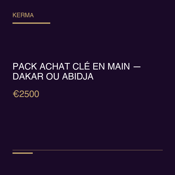 Pack Achat Clé en Main — Dakar ou Abidjan